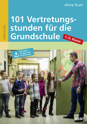 101 Vertretungsstunden für die Grundschule 1./2. Klasse von Altevers,  Gabriele, Kurt,  Aline