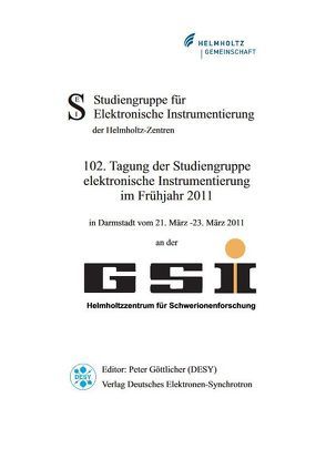 102. Tagung der Studiengruppe elektronische Instrumentierung im Frühjahr 2011 von Göttlicher,  P