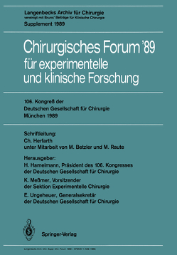 106. Kongreß der Deutschen Gesellschaft für Chirurgie München, 29. März — 1. April 1989 von Betzler,  Michael, Hamelmann,  Horst, Herfarth,  Christian, Meßmer,  Konrad, Raute,  Michael, Ungeheuer,  Edgar