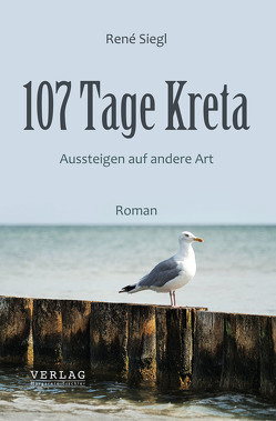 107 Tage Kreta von Siegl,  René