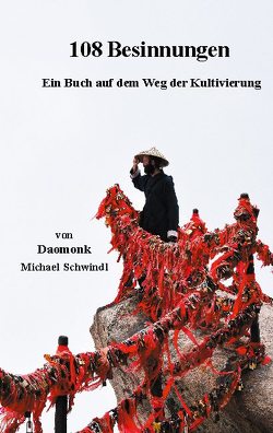 108 Besinnungen von .,  Daomonk, Schwindl,  Michael