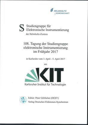 108. Tagung der Studiengruppe elektronische Instrumentierung im Frühjahr 2017 von Göttlicher,  Peter