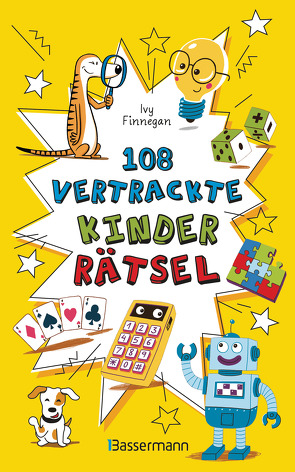 108 vertrackte Kinderrätsel. Ab 8 Jahren. von Dittmann,  Birte, Finnegan,  Ivy