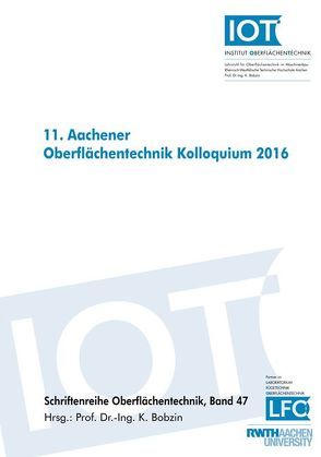 11. Aachener Oberflächentechnik Kolloquium 2016 von Bobzin,  Kirsten