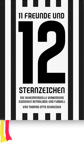 11 Freunde und 12 Sternzeichen von Schneider,  Thomas