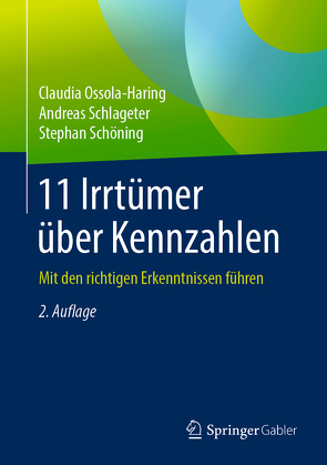 11 Irrtümer über Kennzahlen von Ossola-Haring,  Claudia, Schlageter,  Andreas, Schöning,  Stephan