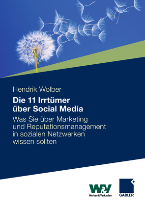 11 Irrtümer über Social Media von Wolber,  Hendrik