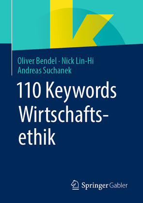 110 Keywords Wirtschaftsethik von Bendel,  Oliver, Lin-Hi,  Nick, Suchanek,  Andreas