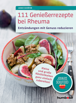 111 Genießerrezepte bei Rheuma von Schäfer,  Janke