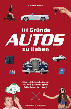 111 Gründe, Autos zu lieben von Binder,  Schorsch