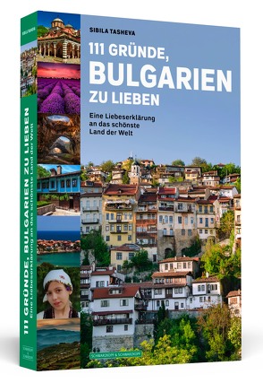 111 Gründe, Bulgarien zu lieben von Tasheva,  Sibila