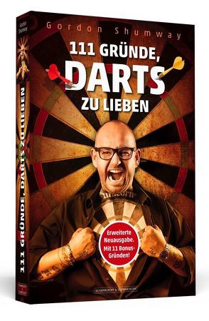 111 Gründe, Darts zu lieben von Phil »The Power« Taylor, Raymond »Barney« van Barneveld, Shumway,  Gordon