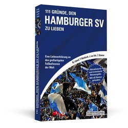 111 Gründe, den Hamburger SV zu lieben von Eikmeier,  Thorsten, Laband,  Malte, Markhardt,  Philipp, von Ahn,  Jörn