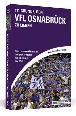 111 Gründe, den VfL Osnabrück zu lieben von Koss,  Peter von, Wefel,  Kalla