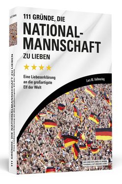 111 Gründe, die Nationalmannschaft zu lieben von Vollmering,  Lars M.