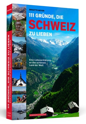 111 Gründe, die Schweiz zu lieben von Beyer,  Brigitte