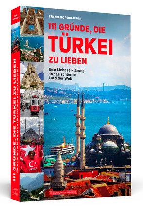 111 Gründe, die Türkei zu lieben von Nordhausen,  Frank