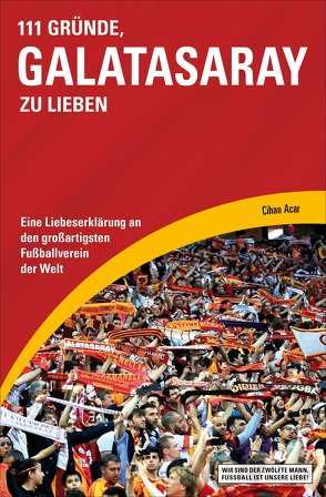 111 Gründe, Galatasaray zu lieben von Acar,  Cihan