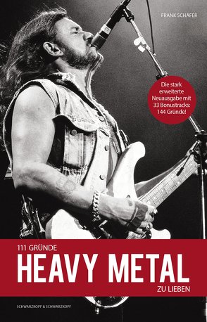 111 Gründe, Heavy Metal zu lieben – Erweiterte Neuausgabe von Schäfer,  Frank