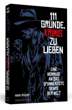 111 Gründe, Krimis zu lieben von Crueger,  Hardy