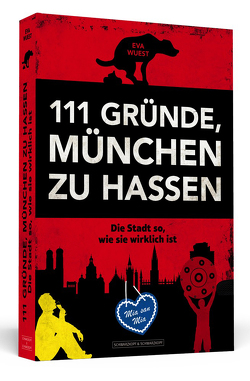 111 Gründe, München zu hassen von Wuest,  Eva