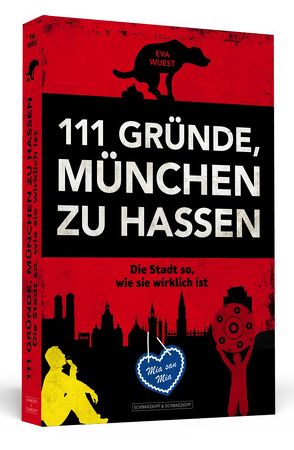 111 Gründe, München zu hassen von Wuest,  Eva