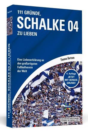 111 Gründe, Schalke 04 zu lieben von Bertram,  Thomas