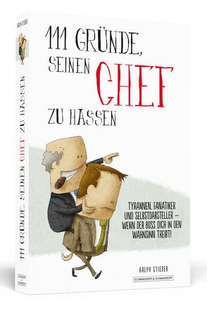 111 Gründe, seinen Chef zu hassen von Stieber,  Ralph