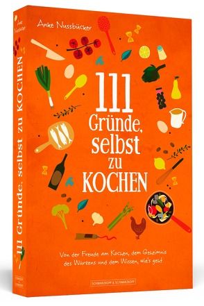 111 Gründe, selbst zu kochen von Nussbücker,  Anke