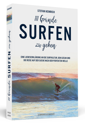 111 Gründe, surfen zu gehen von Heinrich,  Stefan