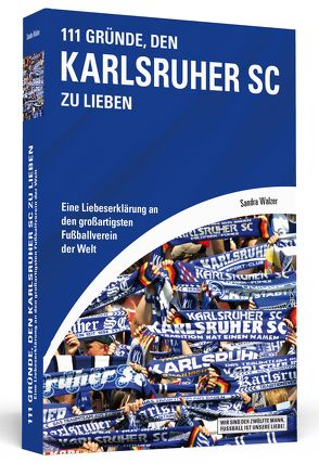 111 Gründe, den Karlsruher SC zu lieben von Walzer,  Sandra