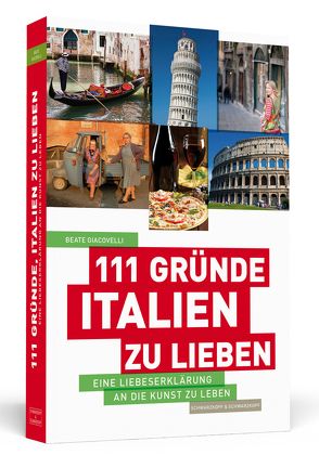 111 Gründe, Italien zu lieben von Giacovelli,  Beate