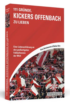 111 Gründe, Kickers Offenbach zu lieben von Horn,  Markus, Hutschenreiter,  Petra