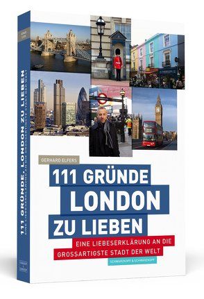 111 Gründe, London zu lieben von Elfers,  Gerhard