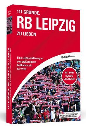 111 Gründe, RB Leipzig zu lieben von Kämmerer,  Matthias