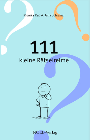 111 kleine Rätselreime von Ruß,  Monika, Schreiner,  Julia