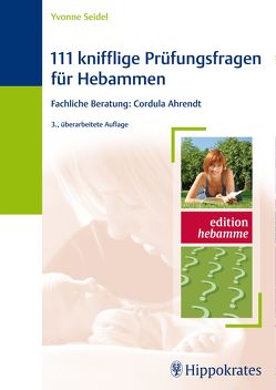 111 knifflige Prüfungsfragen für Hebammen von Seidel,  Yvonne