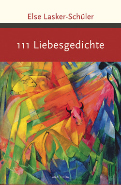 111 Liebesgedichte von Landgraf,  Kim, Lasker-Schüler,  Else