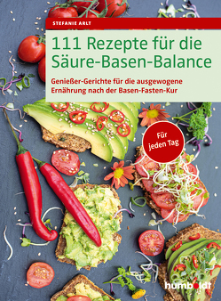 111 Rezepte für die Säure-Basen-Balance von Arlt,  Stefanie