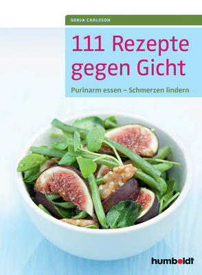 111 Rezepte gegen Gicht von Carlsson,  Sonja