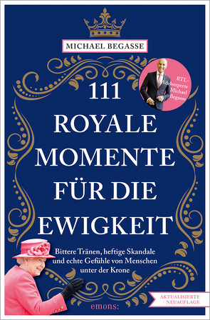 111 royale Momente für die Ewigkeit von Begasse,  Michael