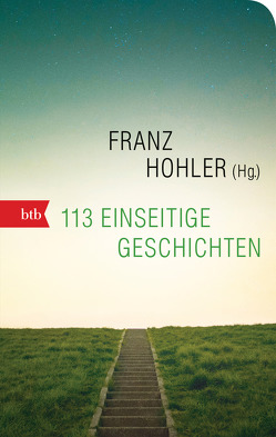 113 einseitige Geschichten von Hohler,  Franz