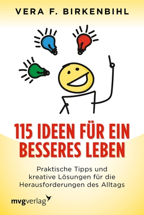 115 Ideen für ein besseres Leben von Birkenbihl,  Vera F