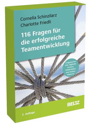 116 Fragen für die erfolgreiche Teamentwicklung von Friedli,  Charlotte, Schinzilarz,  Cornelia