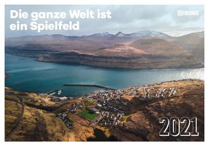 Die ganze Welt ist ein Spielfeld 2021