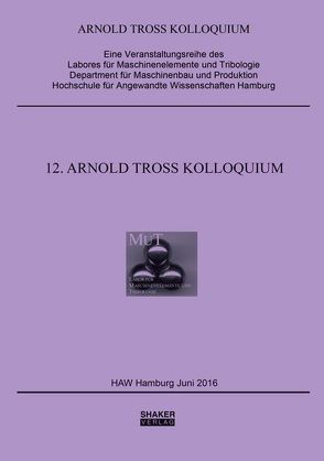 12. Arnold Tross Kolloquium von Kuhn,  Erik