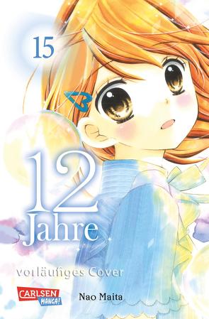 12 Jahre 15 von Maita,  Nao, Yamada,  Hiro