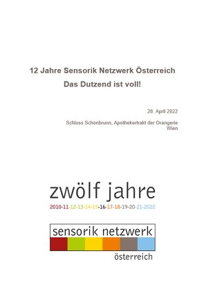 12 Jahre Sensorik Netzwerk Österreich. Das Dutzend ist voll! von Sensorik Netzwerk Österreich (SNÖ) Universität für Bodenkultur Wien c/o Department für Lebensmittelwissenschaften und -technologie, TU Graz Institut für Analytische Chemie und Lebensmittelchemie