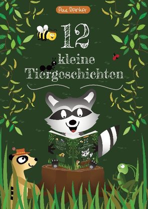 12 kleine Tiergeschichten von Reinker,  Paul