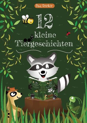 12 kleine Tiergeschichten von Reinker,  Paul